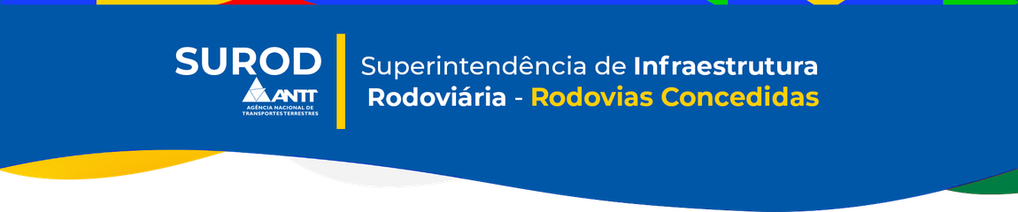 Superintendência de Infraestrutura  Rodoviária - Rodovias Concedidas ANTT
