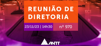 Acompanhe a 970ª Reunião de Diretoria da ANTT (ReDir)