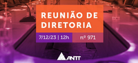 Acompanhe a 971ª Reunião de Diretoria da ANTT (ReDir)