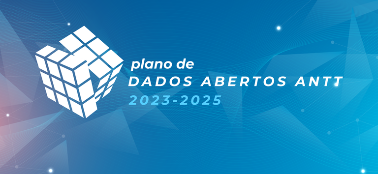 ANTT completa primeiro ano de vigência do Plano de Dados Abertos 2023-2025