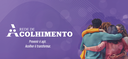Campanha Rede de Acolhimento