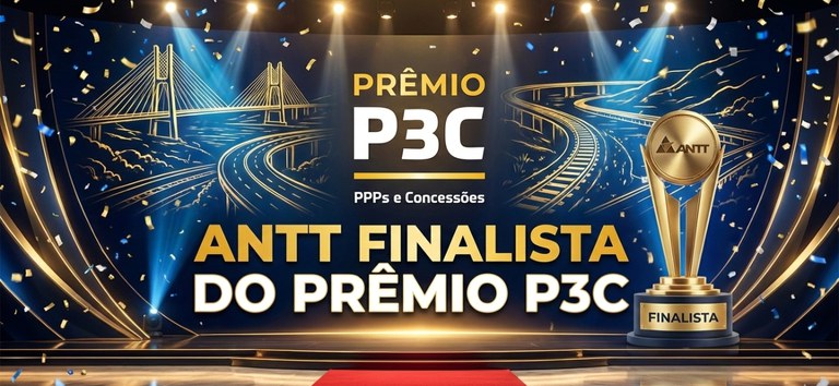 ANTT é finalista do Prêmio P3C e consolida protagonismo na modernização da gestão pública no Brasil