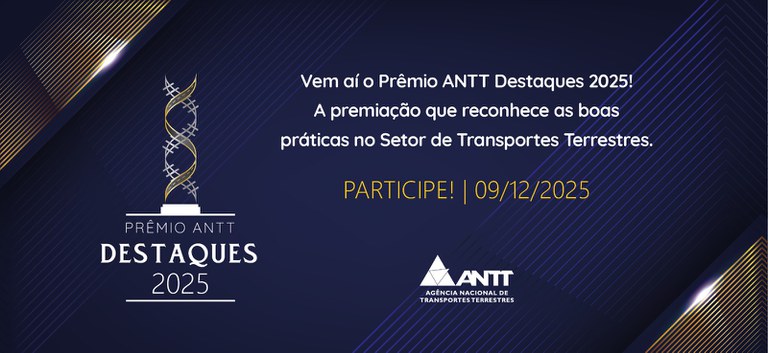 Banner com a identidade visual e as informações do Prêmio Destaques ANTT 2025