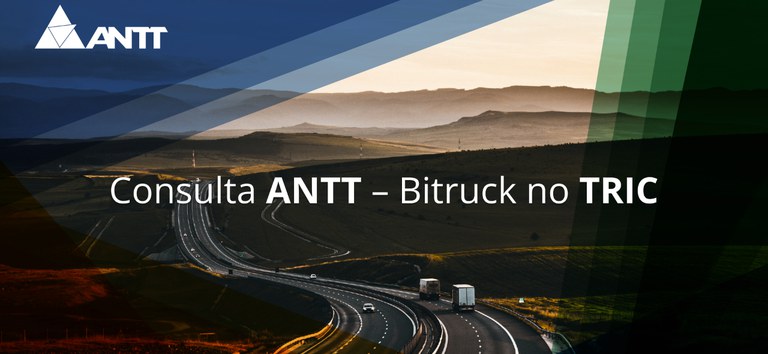 Arte falando sobre a consulta ANTT - bitruck no TRIC