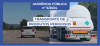 ANTT realiza audiência pública para aperfeiçoar transporte de produtos perigosos
