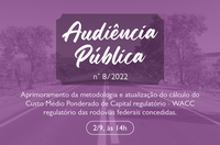 ANTT realiza sessão pública da AP 8/2022 para aprimoramento da metodologia e atualização do WACC regulatório