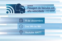 ANTT realiza Webinar “Pesagem de Veículos em Alta Velocidade – HS-WIM”