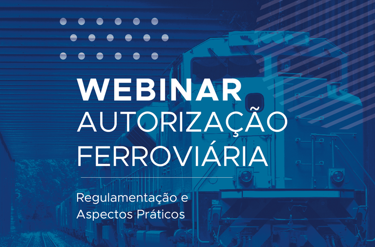 Webinar Autorizacoes ferroviarias_site notícia.png