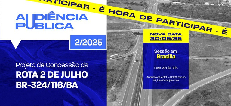 ANTT remarca data para realização da última sessão da Audiência Pública sobre nova concessão da BR-116/324/BA