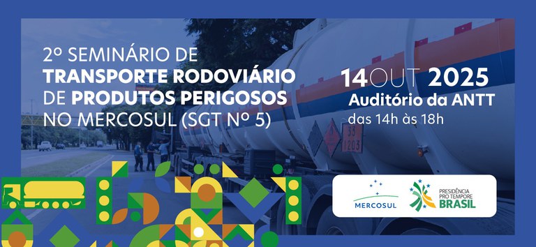 ANTT sedia 2º seminário de Produtos Perigosos do Mercosul para debater segurança no transporte