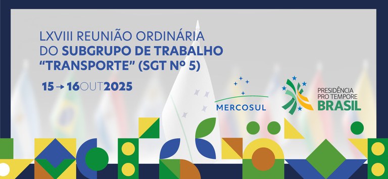 ANTT sedia reunião do Subgrupo de Trabalho nº 5 do Mercosul sobre transportes