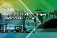 ANTT vai realizar Seminário "Panorama Atual do Transporte Multimodal no Brasil"