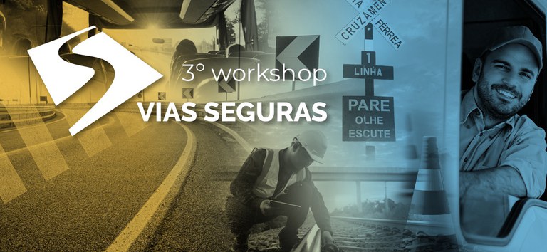 Arte com fotos e o nome WorkShop Vias Seguras