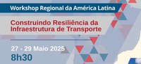 Infraestrutura resiliente: soluções que movem o futuro da América Latina são tema de workshop internacional