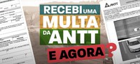 Recebeu uma multa da ANTT? Aprenda o passo a passo para consultar, recorrer e pagar com segurança
