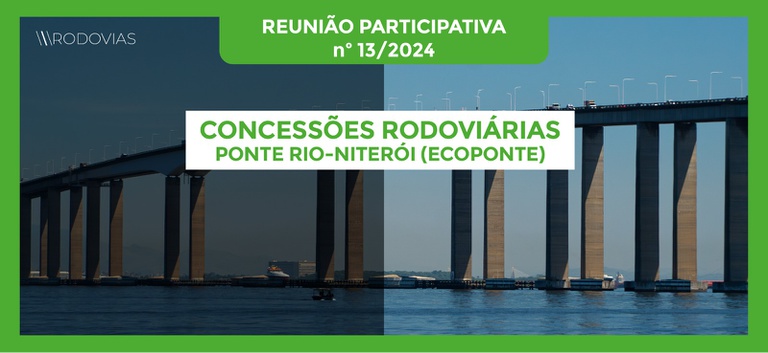 Reunião Participativa revisa contrato de concessão rodoviária da Ponte Rio-Niterói