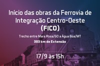 Setembro Ferroviário: ANTT lança Ferrovia de Integração Centro-Oeste (Fico) nesta sexta (17/9)