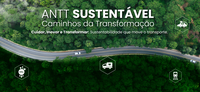 Último evento do ano da ANTT discutirá “ANTT Sustentável: Caminho da transformação”