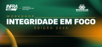 Vem aí o Infra Talks: Workshop Integridade em Foco 2025