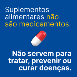 Suplementos alimentares não são medicamentos. Por isso, não servem para tratar, prevenir ou curar doenças.