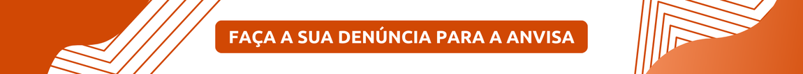 linhas laranjas - texto: faça a sua denúncia para a Anvisa