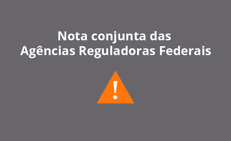 Nota conjunta das agências reguladoras federais