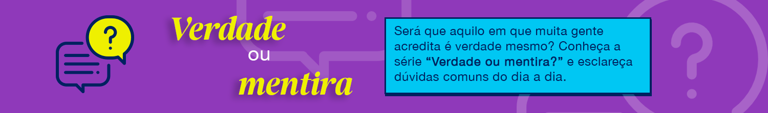 banner Verdade ou Mentira