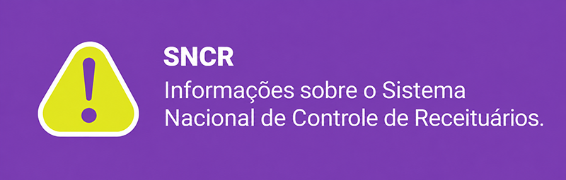 SNCR - Informações sobre o sistema nacional de controle de receituários