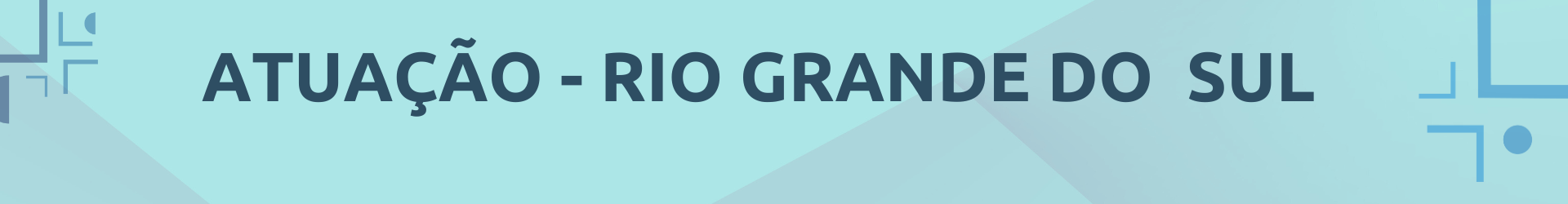 Texto: Atuação - Rio Grande do Sul - fundo azul