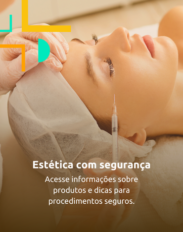 imagem de mulher fazendo procedimento estético injetável no rosto com a frase Estética com segurança – acesse informações sobre produtos e dicas para procedimentos seguros