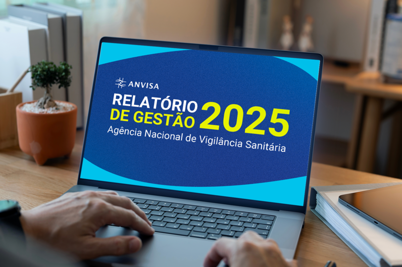 Anvisa publica Relatório de Gestão 2025 com avanços em acesso, eficiência e inovação