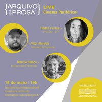 O cinema de periferia é pauta do Arquivo em Prosa de 18/5