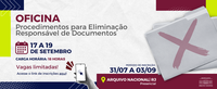 Abertas as inscrições para oficina sobre eliminação de documentos
