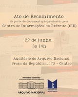 Arquivo Nacional recebe documentação inédita do Centro de Informações do Exército