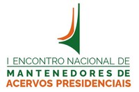 CMPR realizará o I Encontro Nacional de Mantenedores de Acervos Presidenciais