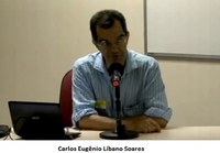 Com a palavra, o usuário: Carlos Eugênio Líbano Soares