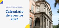 Confira o calendário de eventos do AN em 2022