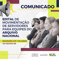 Edital para movimentação de servidoras/es para o Arquivo Nacional