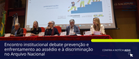 Encontro institucional debate prevenção e enfrentamento ao assédio e à discriminação no Arquivo Nacional
