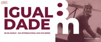 Mês das Mulheres: IGUALDADE