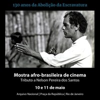 Mostra Afro-Brasileira de Cinema do Arquivo Nacional presta homenagem a Nelson Pereira dos Santos