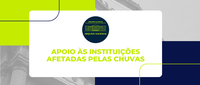 Nota - Apoio às instituições afetadas pelas chuvas