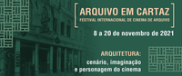 Laços entre cinema e arquitetura são tema do Festival Arquivo em Cartaz