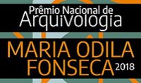 Prêmio Nacional de Arquivologia 2018 - Maria Odila Fonseca