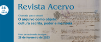 Revista Acervo lança chamada de artigos para dossiê "O arquivo como objeto: cultura escrita, poder e memória"
