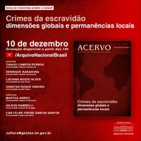 Roda de conversa sobre os Crimes da escravidão: dimensões globais e permanências locais