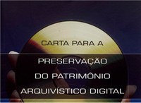 Série Publicações do Conarq - Carta para a Preservação do Patrimônio Arquivístico Digital