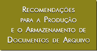 Série Conarq: Recomendações para a produção e o armazenamento de documentos de arquivo