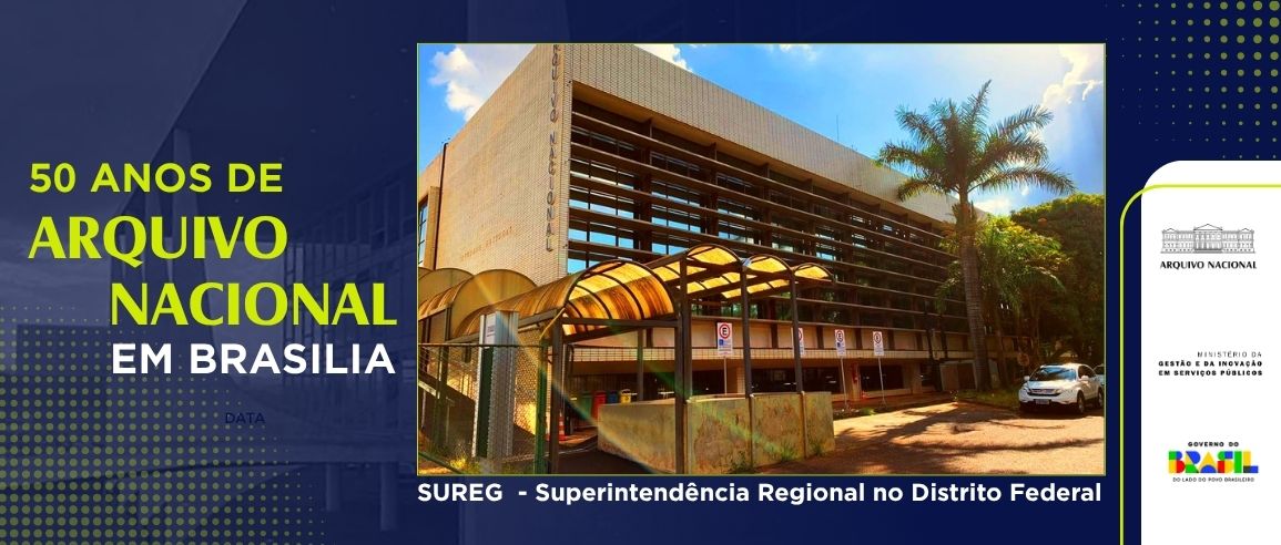Sureg completa 50 anos e inspira nova fase de regionalização do Arquivo Nacional