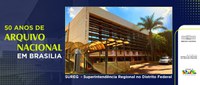 Sureg completa 50 anos e inspira nova fase de regionalização do Arquivo Nacional